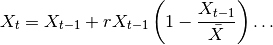 X_{t}=X_{t-1}+r X_{t-1}\left(1-\frac{X_{t-1}}{\bar{X}}\right) \ldots